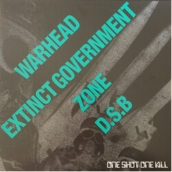 Warhead (7) / Extinct Government / Zone (7) / D.S.B. (2) One Shot One Kill Vinyl LP USED