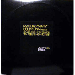 Matthias Heilbronn / S.O.E. (South Of The Equator) I'm Feelin' High Tonite VINYL 12" USED