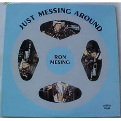 Ron Mesing Just Messing Around Vinyl LP USED