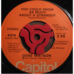 Gene Watson You Could Know As Much About A Stranger / Harvest Time USED VINYL 7INCH 45 RPM