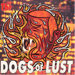 The The Dogs Of Lust USED VINYL 7INCH 45 RPM SINGLE STEREO