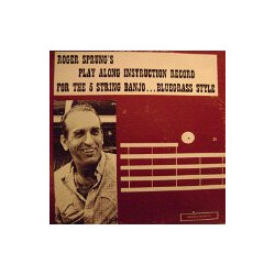 Roger Sprung Roger Sprung's Play Along Instruction Record For The Five String Banjo...Bluegrass Style Vinyl LP USED