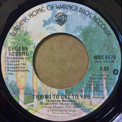 Eugene Record Trying To Get To You / You Are the Star of My Show Vinyl 7" USED