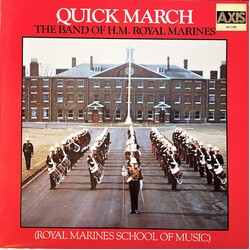 The Band Of H.M. Royal Marines (Royal Marines School Of Music) / Vivian Dunn / Paul Neville (3) / F. J. Ricketts Quick March Vinyl LP USED