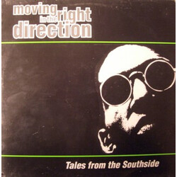 Moving In The Right Direction Tales From The Southside VINYL 12" USED