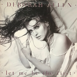 Deborah Allen Let Me Be The First Vinyl LP USED