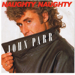 John Parr Naughty Naughty USED VINYL 7INCH 45 RPM SINGLE