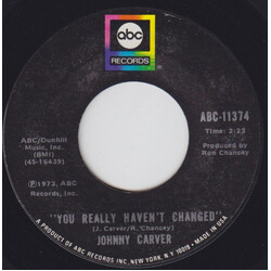 Johnny Carver You Really Haven't Changed / Treat A Lady Like A Tramp USED VINYL 7INCH SINGLE STYRENE