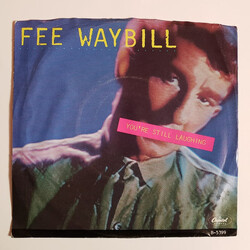 Fee Waybill You're Still Laughing USED VINYL 7INCH 45 RPM PROMO