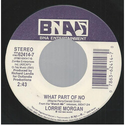 Lorrie Morgan What Part Of No USED VINYL 7INCH 45 RPM SINGLE