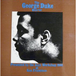 The George Duke Quartet The George Duke Quartet Presented By The Jazz Workshop 1966 Of San Francisco Vinyl LP USED