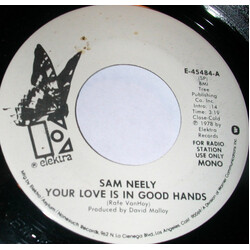 Sam Neely Your Love Is In Good Hands USED VINYL 7INCH 45 RPM PROMO STEREO MONO