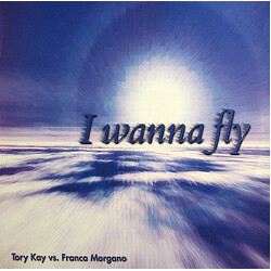 Tory Kay / Franca Morgano I Wanna Fly VINYL 12" USED