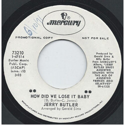 Jerry Butler How Did We Lose It Baby / Do You Finally Need A Friend USED VINYL 7INCH 45 RPM SINGLE PROMO STYRENE