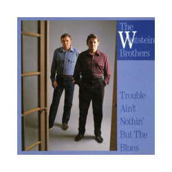 The Whitstein Brothers Trouble Ain't Nothin' But The Blues Vinyl LP USED