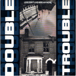 Double Trouble Love Don't Live Here Anymore Vinyl 12" USED