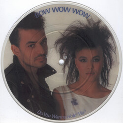 Bow Wow Wow Do You Wanna Hold Me? USED VINYL 7INCH 45 RPM SINGLE PICTURE DISC