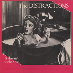 The Distractions It Doesn't Bother Me USED VINYL 7INCH 45 RPM
