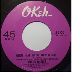 Walter Jackson Where Have All The Flowers Gone / I'll Keep On Trying USED VINYL 7INCH 45 RPM SINGLE