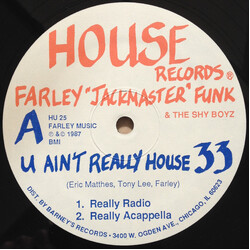 Farley "Jackmaster" Funk / The Shy Boyz U Ain't Really House VINYL 12" USED
