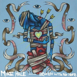 Mike Hale Broken With No Hope Vinyl LP USED