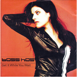 Boss Hog Get It While You Wait USED VINYL 7INCH SINGLE