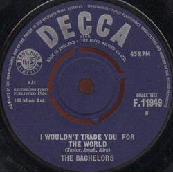 The Bachelors I Wouldn't Trade You For The World USED VINYL 7INCH SINGLE 45 RPM