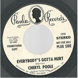Cheryl Poole Everybody's Gotta Hurt USED VINYL 7INCH 45 RPM PROMO STEREO