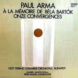 Paul Arma À La Mémoire De La Béla Bartók - Onze Convergences Vinyl LP USED
