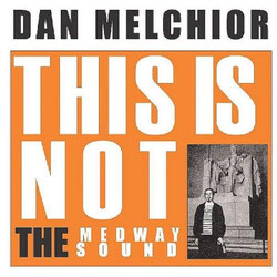Dan Melchior This Is Not The Medway Sound Vinyl LP USED
