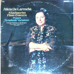 Aram Khatchaturian / César Franck / Alicia De Larrocha / Rafael Frühbeck De Burgos / London Philharmonic Orchestra Piano Concerto / Symphonic Variatio