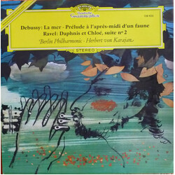 Claude Debussy / Maurice Ravel / Herbert von Karajan / Berliner Philharmoniker La Mer Prelude A L`Apres-Midi D`Un Faune / Daphnis Et Chloe, Suite N° 2