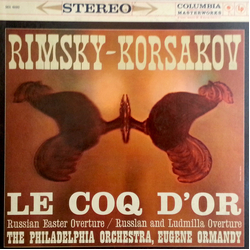 Nikolai Rimsky-Korsakov / The Philadelphia Orchestra / Eugene Ormandy Le Coq d' Or:  Russian Easter Overture / Russlan And Ludmilla Overture Vinyl LP 