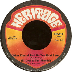 Bill Deal & The Rondells What Kind Of Fool Do You Think I Am / Are You Ready For This USED VINYL 7INCH 45 RPM