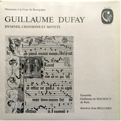 Guillaume Dufay / Ensemble Guillaume de Machaut de Paris / Jean Belliard Hymnes, Chansons Et Motets Vinyl LP USED