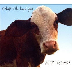 Cobalt & the Hired Guns Jump the Fence Vinyl LP USED