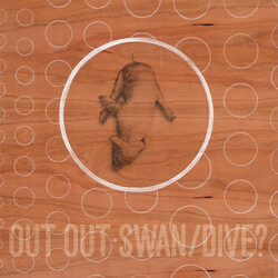 Out Out Swan/Dive? Vinyl LP USED