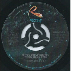 Tom Grant If You Could See You Through My Eyes USED VINYL 7INCH 45 RPM