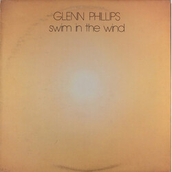 Glenn Phillips Swim In The Wind Vinyl LP USED