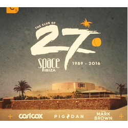 Carl Cox / Pig & Dan / Mark Brown The Club Of 27: Space Ibiza 1989 - 2016 CD USED