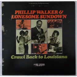 Phillip Walker / Lonesome Sundown Crawl Back To Louisiana Vinyl LP USED