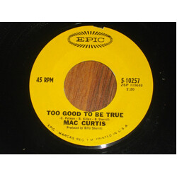 Mac Curtis Too Good To Be True USED VINYL 45 RPM 7INCH SINGLE