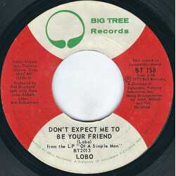 Lobo (3) Don't Expect Me To Be Your Friend / A Big Red Kite USED VINYL 7INCH 45 RPM SINGLE STYRENE