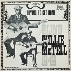 Blind Willie McTell Blind Willie McTell 1949, Trying To Get Home Vinyl LP USED