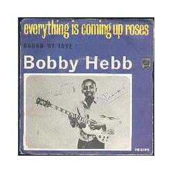 Bobby Hebb Everything Is Coming Up Roses / Bound By Love USED VINYL 7INCH 45 RPM