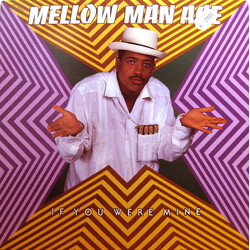 Mellow Man Ace If You Were Mine VINYL 12" USED