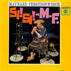 Maynard Ferguson & His Orchestra Si! Si! - M.F. Vinyl LP USED
