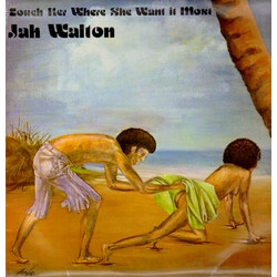 Jah Walton Touch Her Where She Want It Most Vinyl LP USED