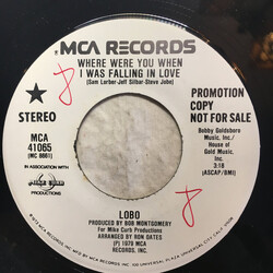 Lobo (3) Where Were You When I Was Falling In Love USED VINYL 7INCH 45 RPM SINGLE PROMO