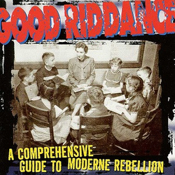 Good Riddance A Comprehensive Guide To Moderne Rebellion Vinyl LP USED